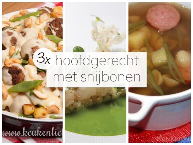 3x hoofdgerecht met snijbonen