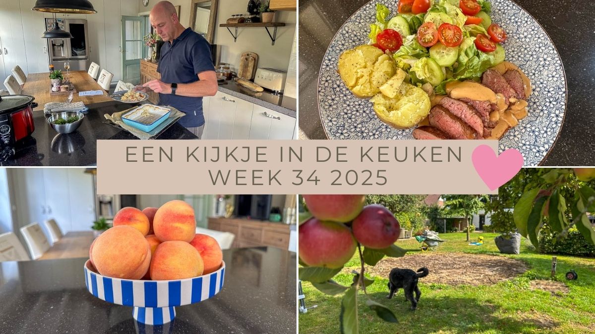 Een kijkje in de keuken week 34 2025 Een kijkje in de keuken week 34 2025