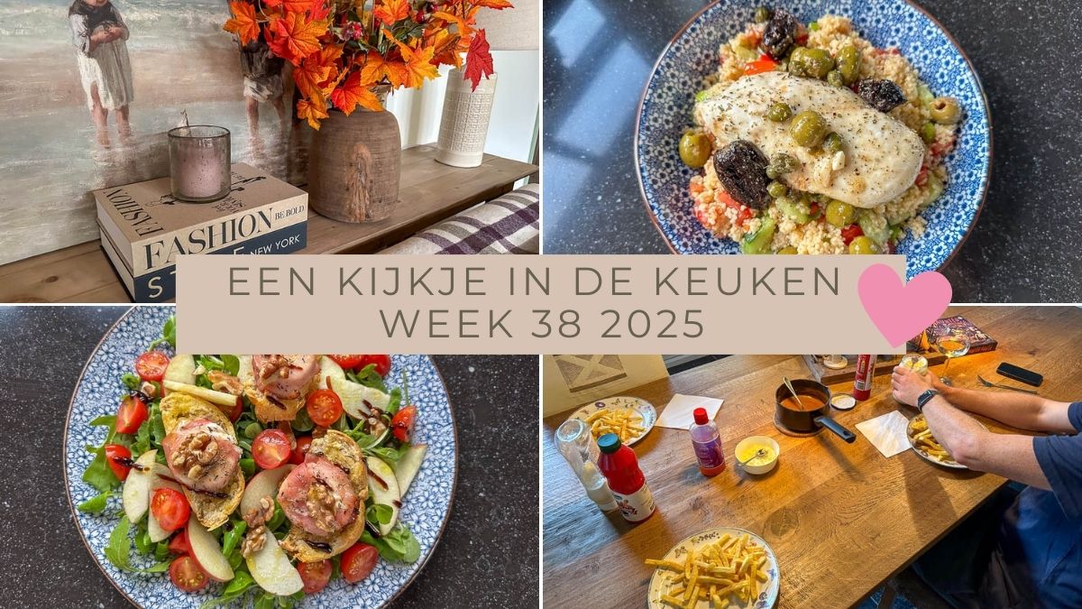 Een kijkje in de keuken week 38 2025 Een kijkje in de keuken week 38 2025